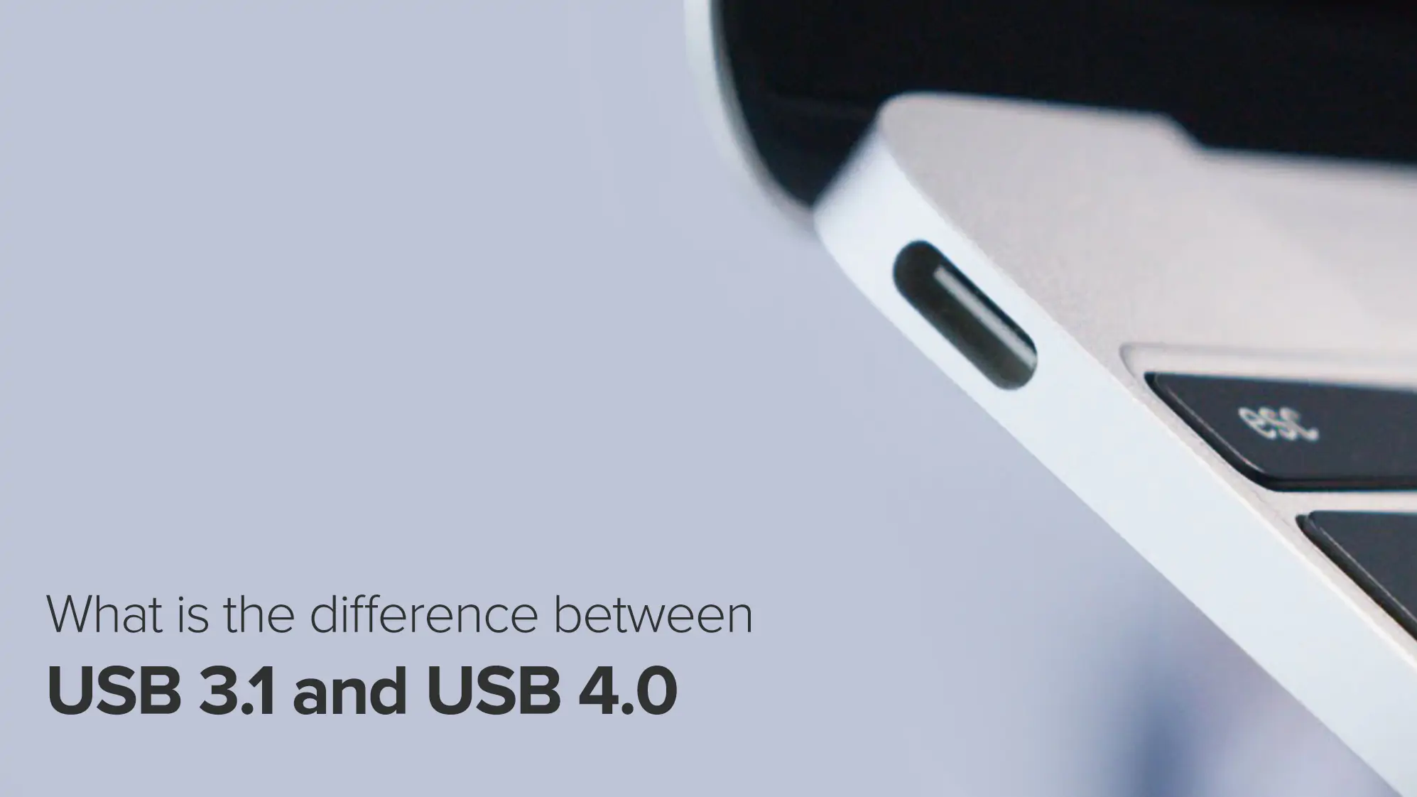 What is the difference between USB 3.1 and USB 4.0